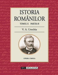 coperta carte istoria romanilor
tomul x b de v. a. urechia